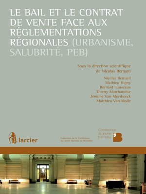 cover image of Le bail et le contrat de vente face aux réglementations régionales (urbanisme, salubrité, PEB)